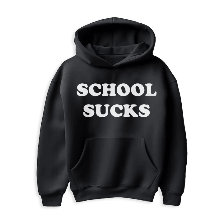SCHOOL SUCKS Sweatshirt