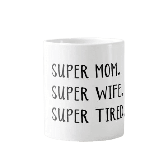 Becher - SUPER MOM. SUPER EHEFRAU. SUPER TIRED. für ein Geschenk für Mütter -. Mejkmi - Personalisierte Geschenke für deine Liebsten!