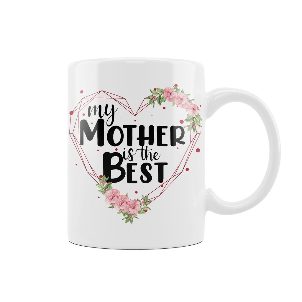 Becher mit der Aufschrift "Meine Mutter ist die Beste". - Mejkmi - Personalisierte Geschenke für Ihre Liebsten!
